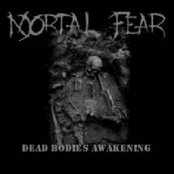 Mortal Fear (GER) : Dead Bodies Awakening